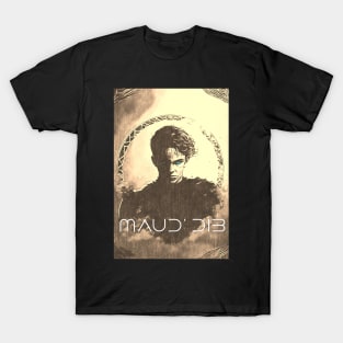 MAUD' DIB T-Shirt